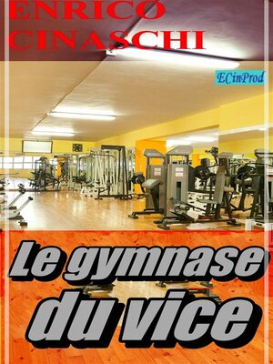 cover image of Le Gymnase Du Vice